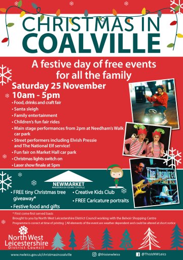 Poster detailing the festive day of free events for all the family running in Coalville on Sat 25 November 2023 from 10am until 5pm.